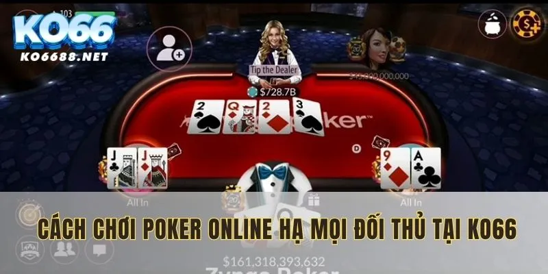 Đọc vị đối thủ và chìa khóa để làm chủ cách chơi Poker online