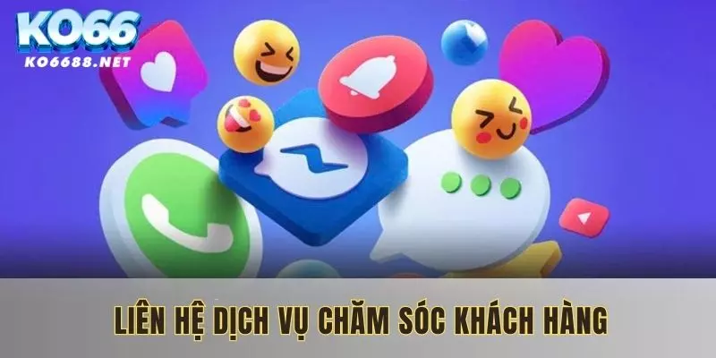 Hiện có đa dạng cách thức để liên hệ đến bộ phận CSKH