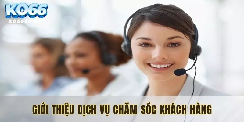 Dịch vụ chăm sóc khách hàng tạo nên sự đẳng cấp của nhà cái