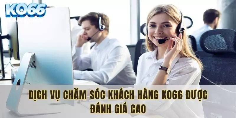 Ưu điểm đặc biệt đến từ bộ phận khách hàng