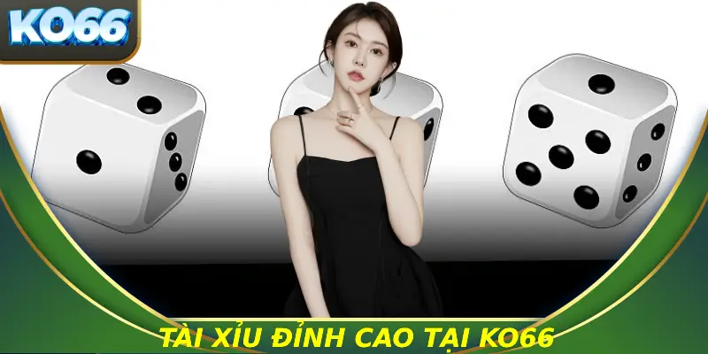 Chơi nhanh và thắng lớn cùng Tài Xỉu đẹp mắt