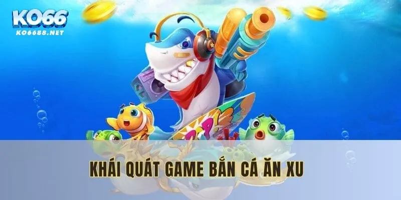 Mẹo chơi bắn cá ăn xu mang đến thành công nhanh chóng