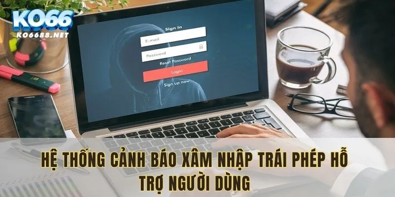 Hệ thống cảnh báo xâm nhập trái phép hỗ trợ người dùng
