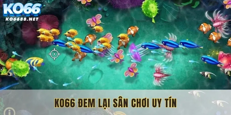 Thương hiệu KO66 đem lại nhiều tính năng mới lạ